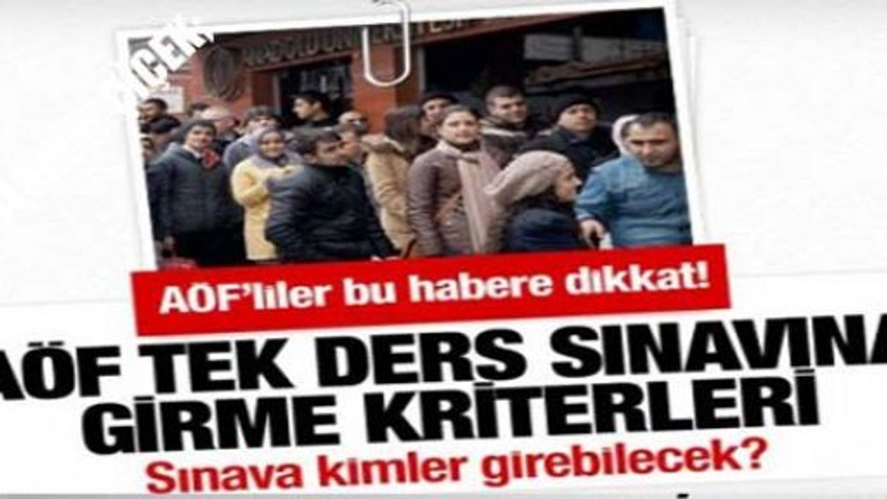 2013 AÖF Tek Ders Sınavı Ne zaman Nerelerde Yapılacak ? 