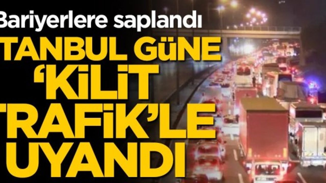 Bariyerlere saplandı! İstanbul güne 'kilit trafik' ile uyandı