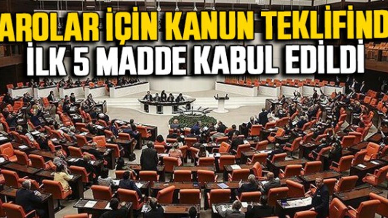 Barolar için kanun teklifinde ilk 5 madde kabul edildi