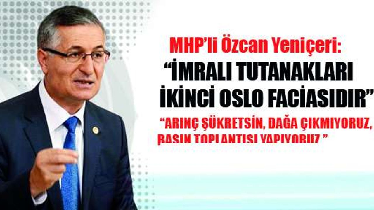 MHP’li Özcan Yeniçeri: Tutanakları savcılar soruşturmalıdır