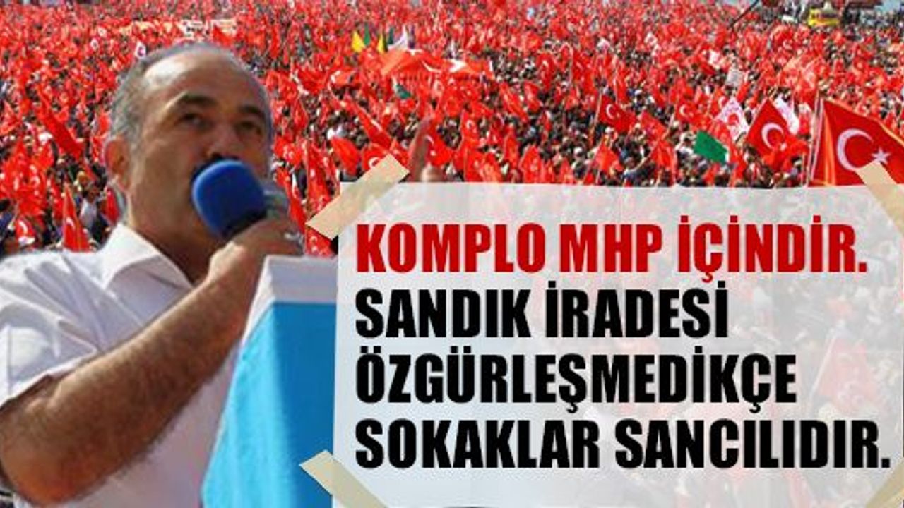 Sabri Şenel: 'Komplo MHP içindir !'