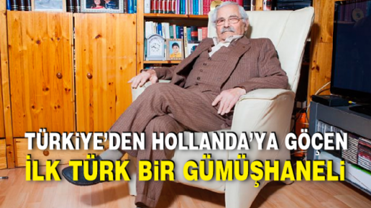 Türkiye’den Hollanda’ya göçen ilk Türk bir Gümüşhaneli