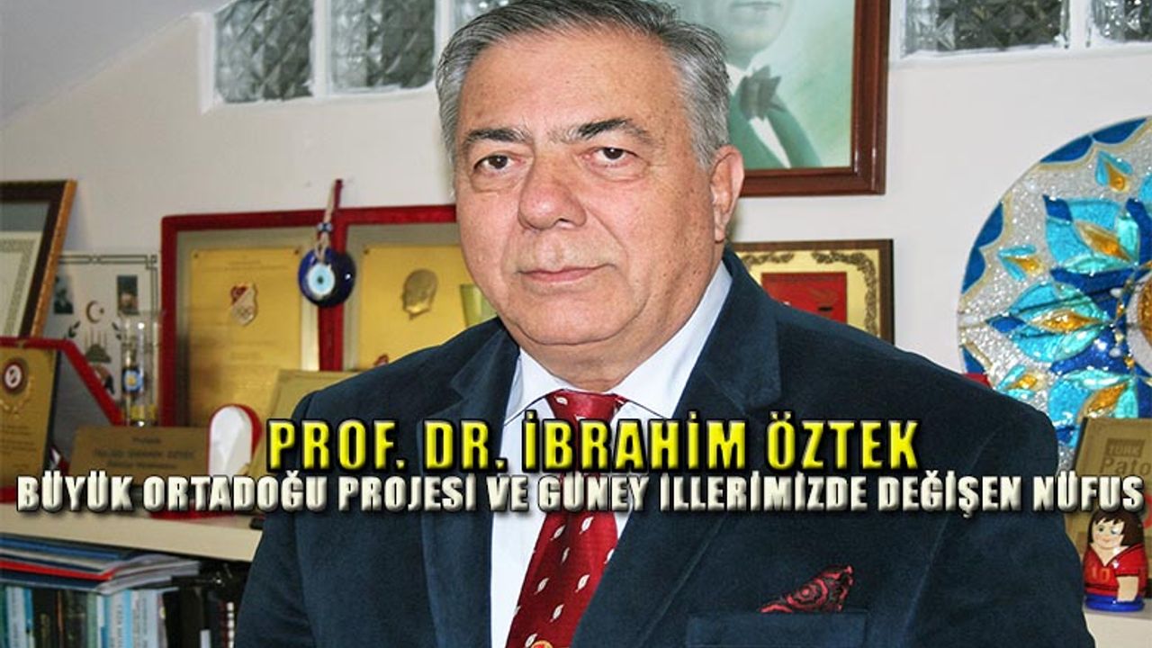 Prof. Dr. İbrahim ÖZTEK Unutmayalım, su uyur düşman uyumaz.