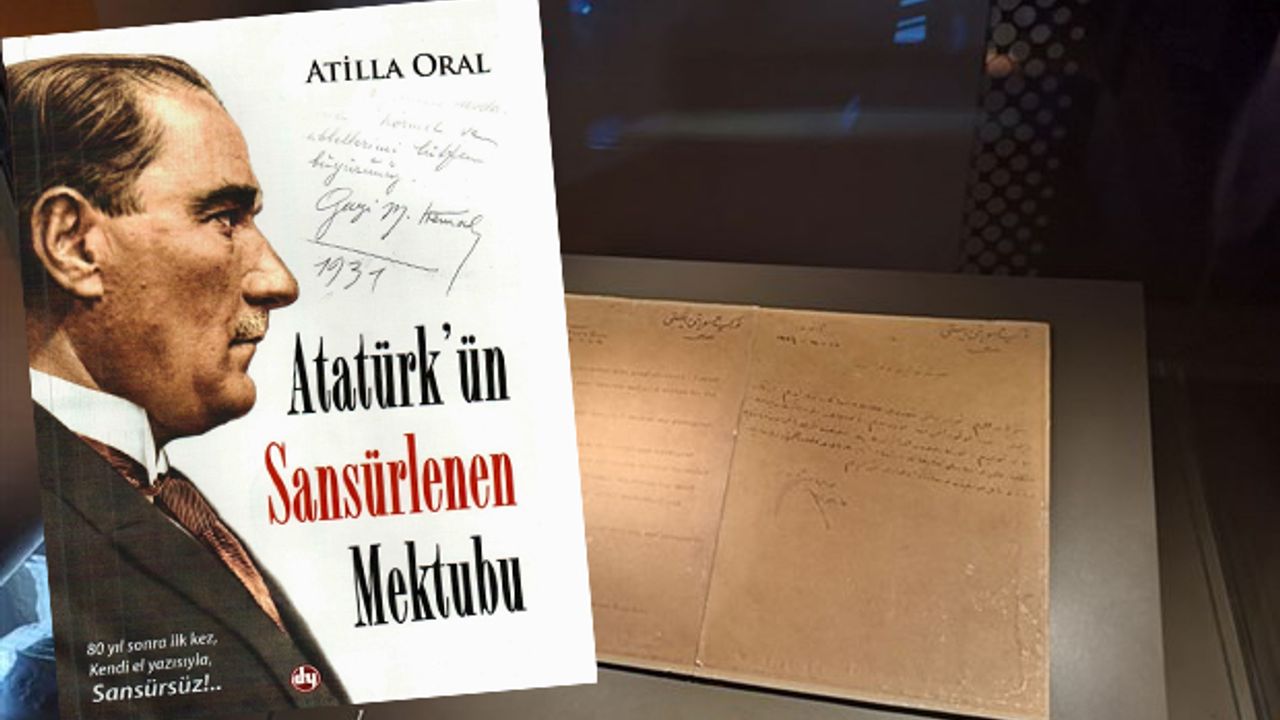 Atatürk'ün sansürlenen mektubu
