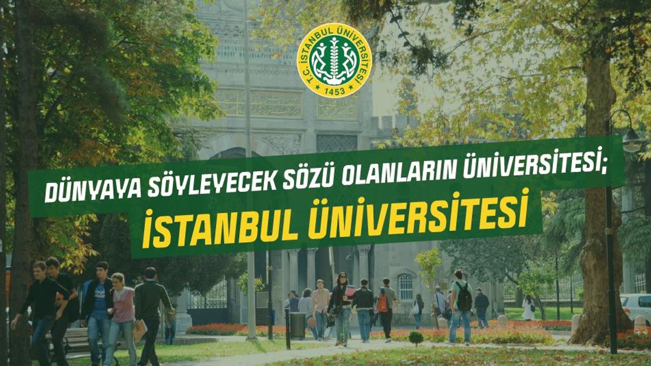 İstanbul Üniversitesi tarihten geleceğe bilim köprüsü