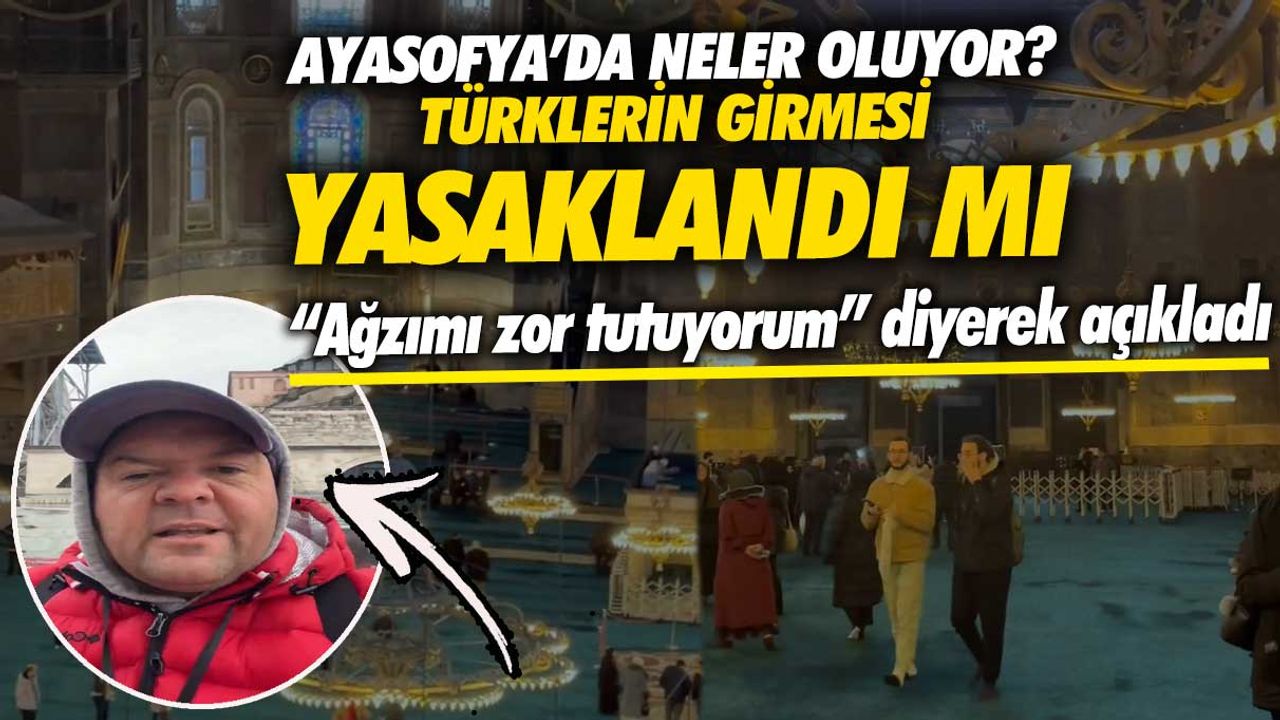 Ayasofya'nın bir bölümüne Türklerin girmesi yasak!