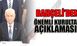 BAHÇELİ'DEN ÖNEMLİ KURULTAY AÇIKLAMASI!