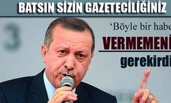 Başbakan Erdoğan: Böyle bir haberi vermemeniz gerekirdi