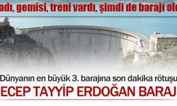 Bu da Recep Tayyip Erdoğan barajı !