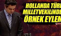  HOLLANDA TÜRK MİLLETVEKİLİNDEN ÖRNEK EYLEM!