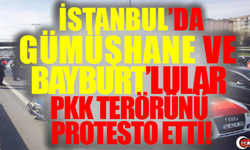 İSTANBUL'DA GÜMÜŞHANE VE BAYBURT'LULAR PKK TERÖRÜNÜ PROTESTO ETTİ !