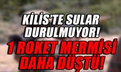 KİLİS'TE SULAR DURULMUYOR!