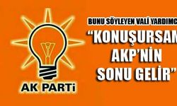 Konuşursam AKP’nin sonu gelir