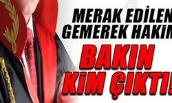 MERAK EDİLEN GEMEREK HAKİMİ BAKIN KİM ÇIKTI!