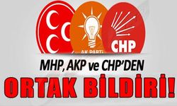 MHP, AKP VE CHP'DEN ORTAK BİLDİRİ!