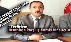 MHP Balıkesir Arınç'ı kınadı.