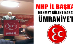 MHP İstanbul İl başkanı M. Karataş Ümraniye'de