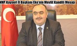 MHP Kayseri İl Başkanı Eke’nin Mevlit Kandili Mesajı