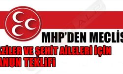 MHP'DEN MECLİSE GAZİLER VE ŞEHİT AİLELERİ İÇİN KANUN TEKLİFİ!