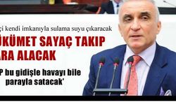 MHP'li Uzunırmak'tan hükümete su sayacı tepkisi