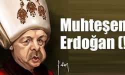 Muhteşem Erdoğan (!)	