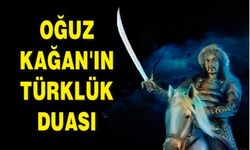 Oğuz Kağan'ın Türklük duası