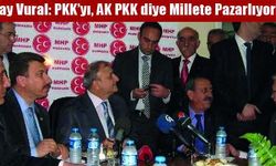 Oktay Vural: PKK’yı ak PKK diye millete pazarlıyorlar