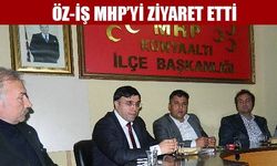 Öz-İş MHP'yi Ziyaret Etti