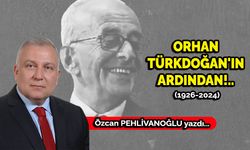 Orhan Türkdoğan'ın ardından!..