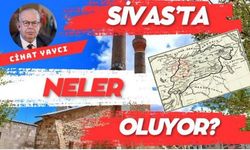 Sivast’a neler oluyor?