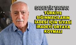 Sadettin Tantan’dan çok önemli Suriye uyarısı!