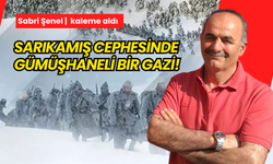 Sarıkamış cephesinde Gümüşhaneli bir gazi!