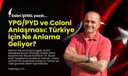 YPG/PYD ve Coloni Anlaşması Türkiye İçin Ne Anlama Geliyor?