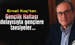 Gençlik Haftası dolayısıyla gençlere tavsiyeler...