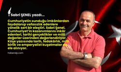 Cumhuriyet’in kaymağını yiyen nankör vefasızlar!