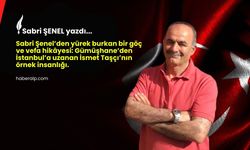 Gümüşhaneli Bir Gurbetçinin Yürek Burkan Hikâyesi!