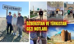 İlyas Tekin'in kaleminden Özbekistan ve Türkistan gezi notları