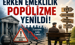 Erken Emeklilik Popülizme Yenildi!