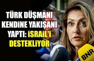 Türk düşmanı kendine yakışanı yaptı: İsrail'i destekliyor