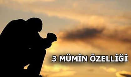 3 MÜMİN ÖZELLİĞİ