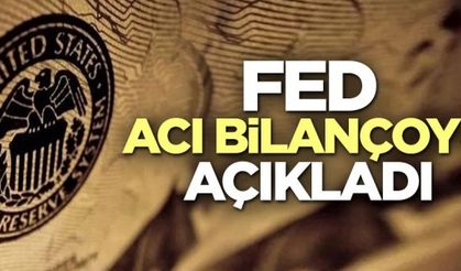 ABD Merkez Bankası (Fed) acı bilançoyu açıkladı