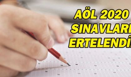 AÖL 2020 SINAVLARI ERTELENDİ!