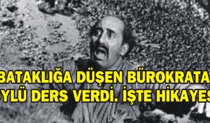 BATAKLIĞA DÜŞEN BÜROKRATA KÖYLÜ DERS VERDİ İŞTE HİKAYESİ!