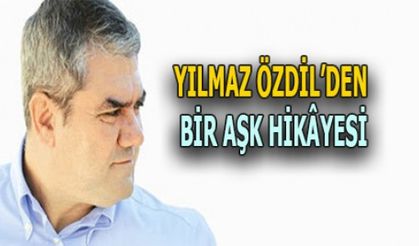 BİR AŞK HİKÂYESİ - YILMAZ ÖZDİL/SÖZCÜ