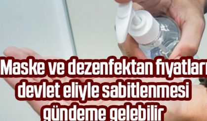 Devlet dezenfektan ürünlerine sabit fiyat getirebilir