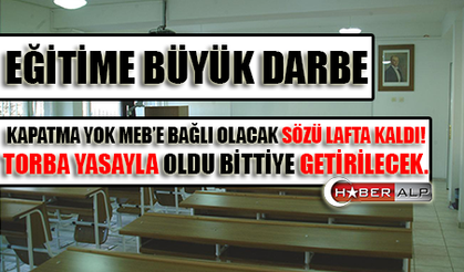 EĞİTİME BÜYÜK DARBE