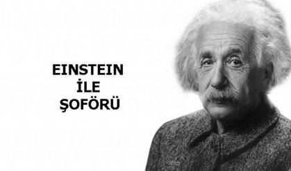 EINSTEIN İLE ŞOFÖRÜ