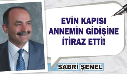 EVİN KAPISI ANNEMİN GİDİŞİNE İTİRAZ ETTİ!