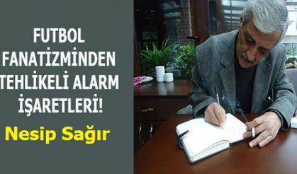 FUTBOL FANATİZMİNDEN TEHLİKELİ ALARM İŞARETLERİ!