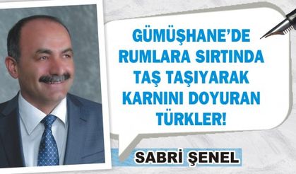 GÜMÜŞHANE’DE RUMLARA SIRTINDA TAŞ TAŞIYARAK KARNINI DOYURAN TÜRKLER!
